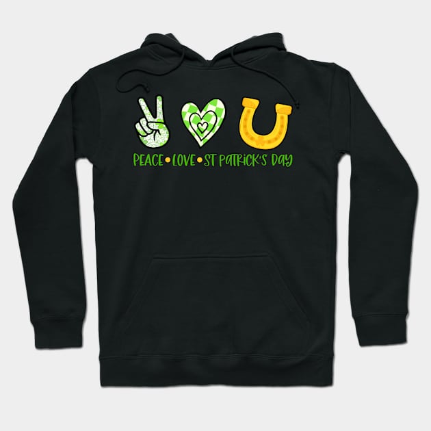 Peace Love St Patrick's Day Hoodie by Quotes NK Tees